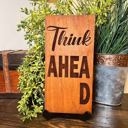 Think Ahead Cherry Sign