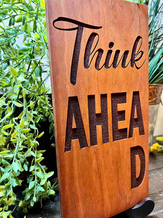 Think Ahead Cherry Sign