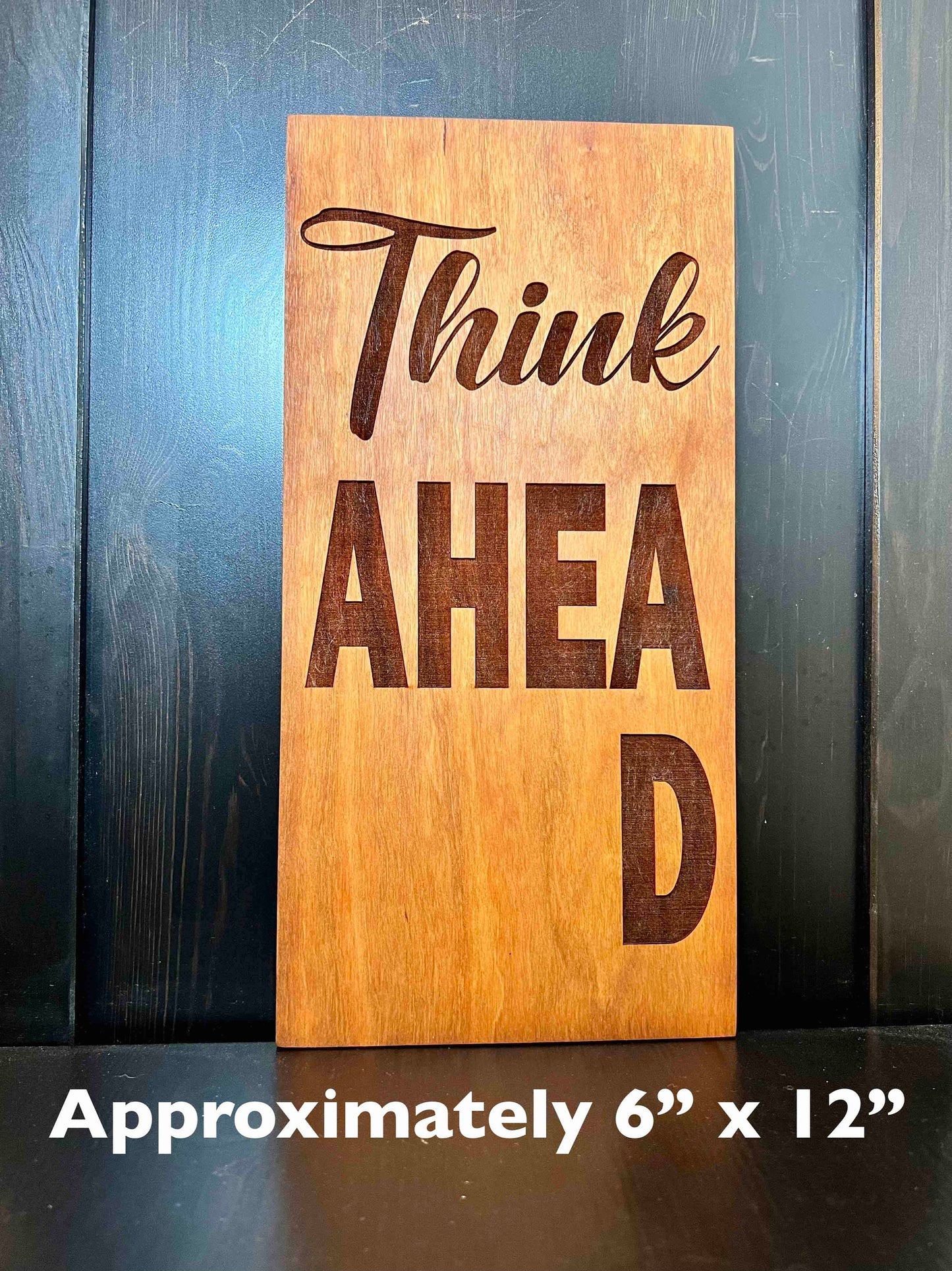 Think Ahead Cherry Sign